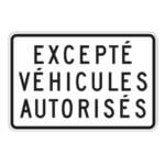 Affiche - Excepté Véhicules Autorisés - Aluminium 0.064 - Vinyle Grade Ingénieur Imprimé Laminé Glacé - 36x24 - STANDARD