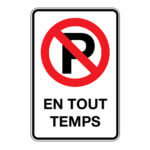Affiche - Défense de stationner en tout temps - Aluminium 0.064 - Vinyle Grade Ingénieur - 12x18 - STANDARD