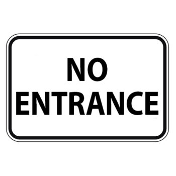 Poster - No Entrance - Aluminum 0.080 - Glossy laminated engineer grade vinyl - 24x16 - STANDARD IZ