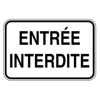 Affiche - Entrée Interdite - Aluminium 0.080 - Vinyle grade ingénieur laminé glacé - 24x16 - STANDARD IZ