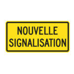 Affiche - Nouvelle signalisation - Aluminium 0.064 - Vinyle Grade Ingénieur Imprimé Laminé Glacé - 30x14.75 - STANDARD