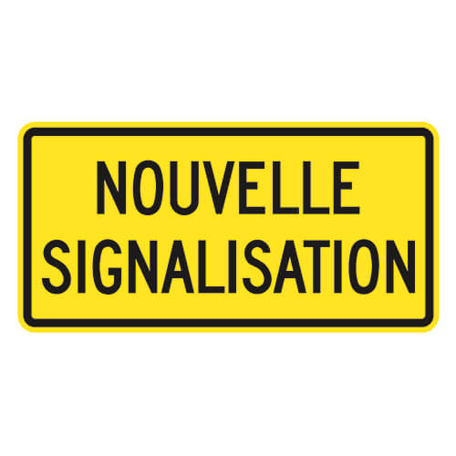 Affiche - Nouvelle signalisation - Aluminium 0.064 - Vinyle Grade Ingénieur Imprimé Laminé Glacé - 36x18 - STANDARD