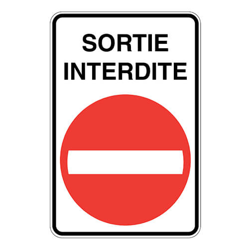 Affiche - Sortie interdite - Aluminium 0.080 - Vinyle Grade ingénieur Imprimé Laminé glacé - 24x36 - STANDARD IZ