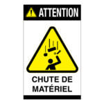 Affiche - Attention chute de matériel - Aluminium 0.064 - Vinyle régulier laminé glacé - 8.5x14 - STANDARD IZ