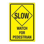 Affiche - Slow watch for pedestrian - Aluminium 0.064 - Vinyle régulier laminé glacé - 8x12 - STANDARD IZ