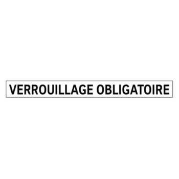 Autocollant - Verrouillage obligatoire - Lettre noire sur fond blanc - 10x1 - STANDARD IZ