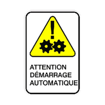Affiche - Attention démarrage automatique - Aluminium 064 - Vinyle grade ingénieur - 12x18