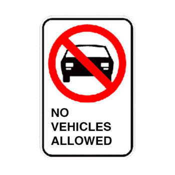 Sign - No vehicles allowed - 0.064 aluminum - Engineer vinyl UV printing - 12x18 - STANDARD