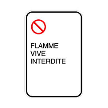 Affiche - Flamme vive interdite - Aluminium 0.064 - Vinyle ingénieur Impression uv - 12x18 - STANDARD