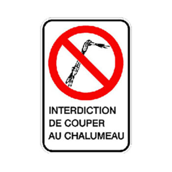 Affiche - Interdiction de couper au chalumeau - Aluminium 0.064 - Vinyle ingénieur Impression uv - 12x18 - STANDARD